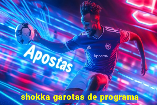 shokka garotas de programa